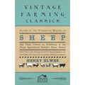 Guide To The Primitive Breeds Of Sheep And Their Crosses On Exhibition At The Royal Agricultural Society's Show, Bristol 1913: With Notes On The Manag