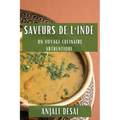Saveurs de l'Inde: Un Voyage Culinaire Authentique