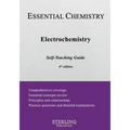 Electrochemistry: Essential Chemistry Self-Teaching Guide