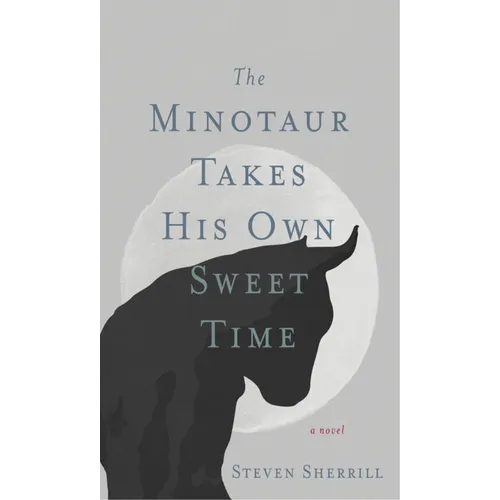 The Minotaur Takes His Own Sweet Time