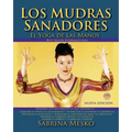 Los MUDRAS Sanadores: El yoga de las manos