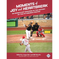 Moments of Joy and Heartbreak: 66 Significant Episodes in the History of the Pittsburgh Pirates
