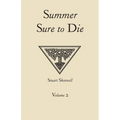 Summer Sure to Die: Volume 2