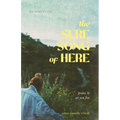 The sure song of here