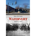 Watervliet: Arsenal City