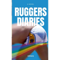 Ruggers Diaries: A Tale of Love and Lust
