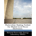 Photovoltaic Shading Testbed for Module-Level Power Electronics.