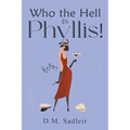 Who the Hell is Phyllis!