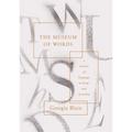 The Museum of Words: A Memoir of Language, Writing, and Mortality