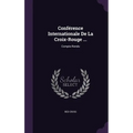 Conférence Internationale De La Croix-Rouge ...: Compte-Rendu