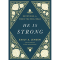 He Is Strong: Devotions for When You Feel Weak