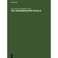 VDI-Wasserdampftafeln: Mit Einem Mollier (I, S)-Diagramm Auf Einer Besonderen Tafel