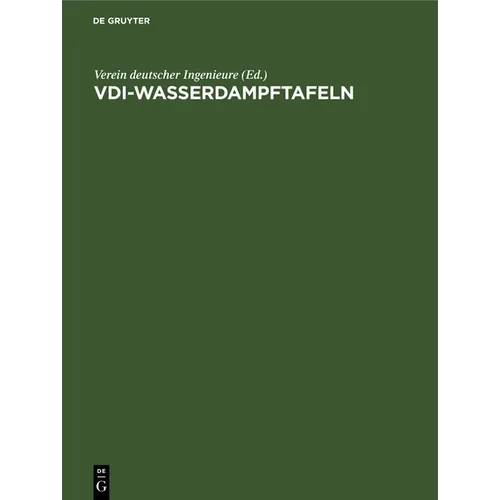 VDI-Wasserdampftafeln: Mit Einem Mollier (I, S)-Diagramm Auf Einer Besonderen Tafel
