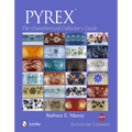 Pyrex(r): The Unauthorized Collector's Guide