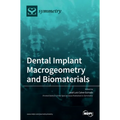 Dental Implant Macrogeometry and Biomaterials