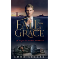 Fall from Grace: A Rags to Riches Romance
