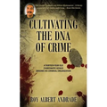 Cultivating the DNA of Crime: A Thirteen Year Old Charismatic Genius Grooms His Criminal Organization