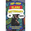 Hip-Hop Slang Dictionary: The Ultimate Guide to Rap, Street Talk & Urban Lingo