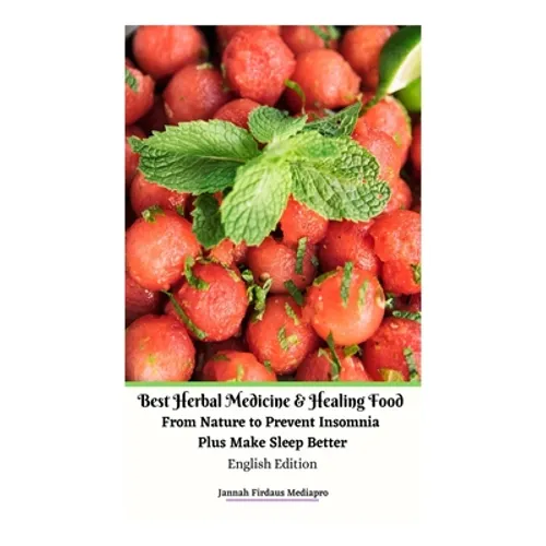 Best Herbal Medicine and Healing Food From Nature to Prevent Insomnia Plus Make Sleep Better English Edition Hardcover Version