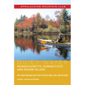 Quiet Water Massachusetts, Connecticut, and Rhode Island: Amc's Canoe and Kayak Guide to 100 of the Best Ponds, Lakes, and Easy Rivers