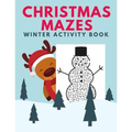 Christmas Mazes Winter Activity Book: Fun Xmas Maze Puzzle Game for Kids, Preschoolers and Toddlers - Stocking Stuffer Gift Idea with Christmas Tree,