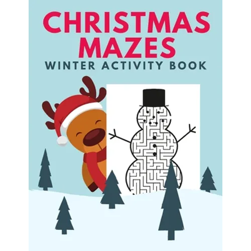 Christmas Mazes Winter Activity Book: Fun Xmas Maze Puzzle Game for Kids, Preschoolers and Toddlers - Stocking Stuffer Gift Idea with Christmas Tree,