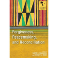 Forgiveness, Peacemaking, and Reconciliation