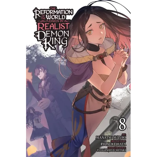 The Reformation of the World as Overseen by a Realist Demon King, Vol. 8 (Manga)