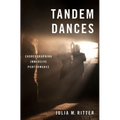 Tandem Dances: Choreographing Immersive Performance