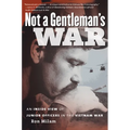 Not a Gentleman's War: An Inside View of Junior Officers in the Vietnam War