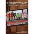 A Ranchwife's Slant, Cowboys, Kids, and Ranch Life