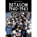 Betasom 1940-1943 - Vol. 3: I sommergibili italiani in guerra negli oceani