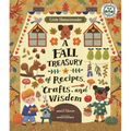 Little Homesteader: A Fall Treasury of Recipes, Crafts, and Wisdom