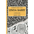 Lynda Barry: A Critical Guide