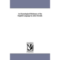 An Etymological Dictionary of the English Language by John Oswald.