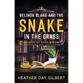 Belinda Blake and the Snake in the Grass