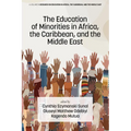 The Education of Minorities in Africa, the Caribbean, and the Middle East
