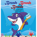 Brush Brush Brush: Tooth Book