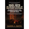 1845-1870 An Untold Story of Northern California