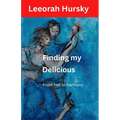 Finding my DELICIOUS: From hell to harmony