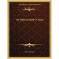 The Political Spirit Of Islam
