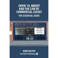 Covid-19, Brexit and the Law of Commercial Leases - The Essential Guide