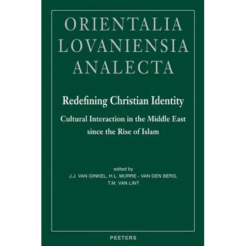 Redefining Christian Identity: Cultural Interaction in the Middle East Since the Rise of Islam