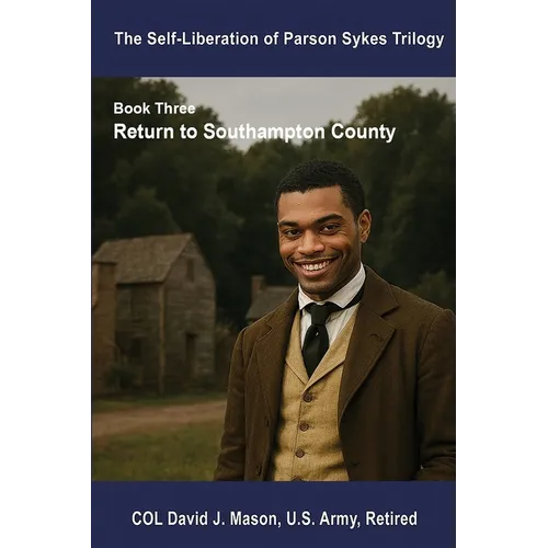 Self-Liberation of Parson Sykes: Return to Southampton County