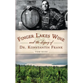 Finger Lakes Wine and the Legacy of Dr. Konstantin Frank