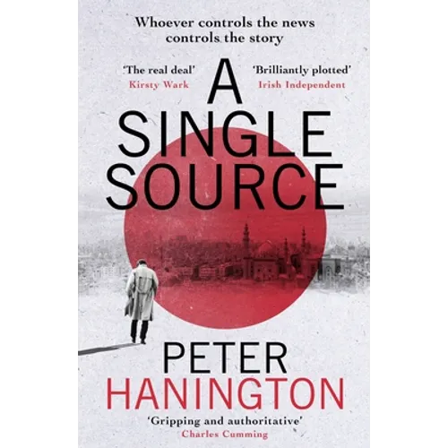 A Single Source: A Gripping Political Thriller from the Author of a Dying Breed