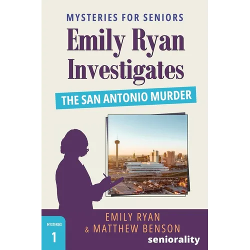 Emily Ryan Investigates The San Antonio Murder: A Large Print Mystery for Seniors