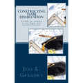 Constructing Your Dissertation: A guide for students as they begin their doctoral research.
