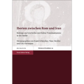 Iberien Zwischen ROM Und Iran: Beitrage Zur Geschichte Und Kultur Transkaukasiens in Der Antike