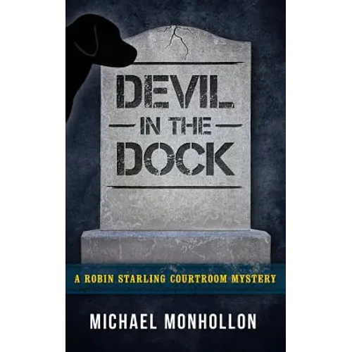 Devil in the Dock: A Robin Starling Courtroom Mystery